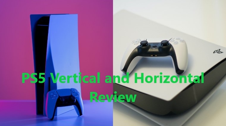 PS5 Vertical and Horizontal Review